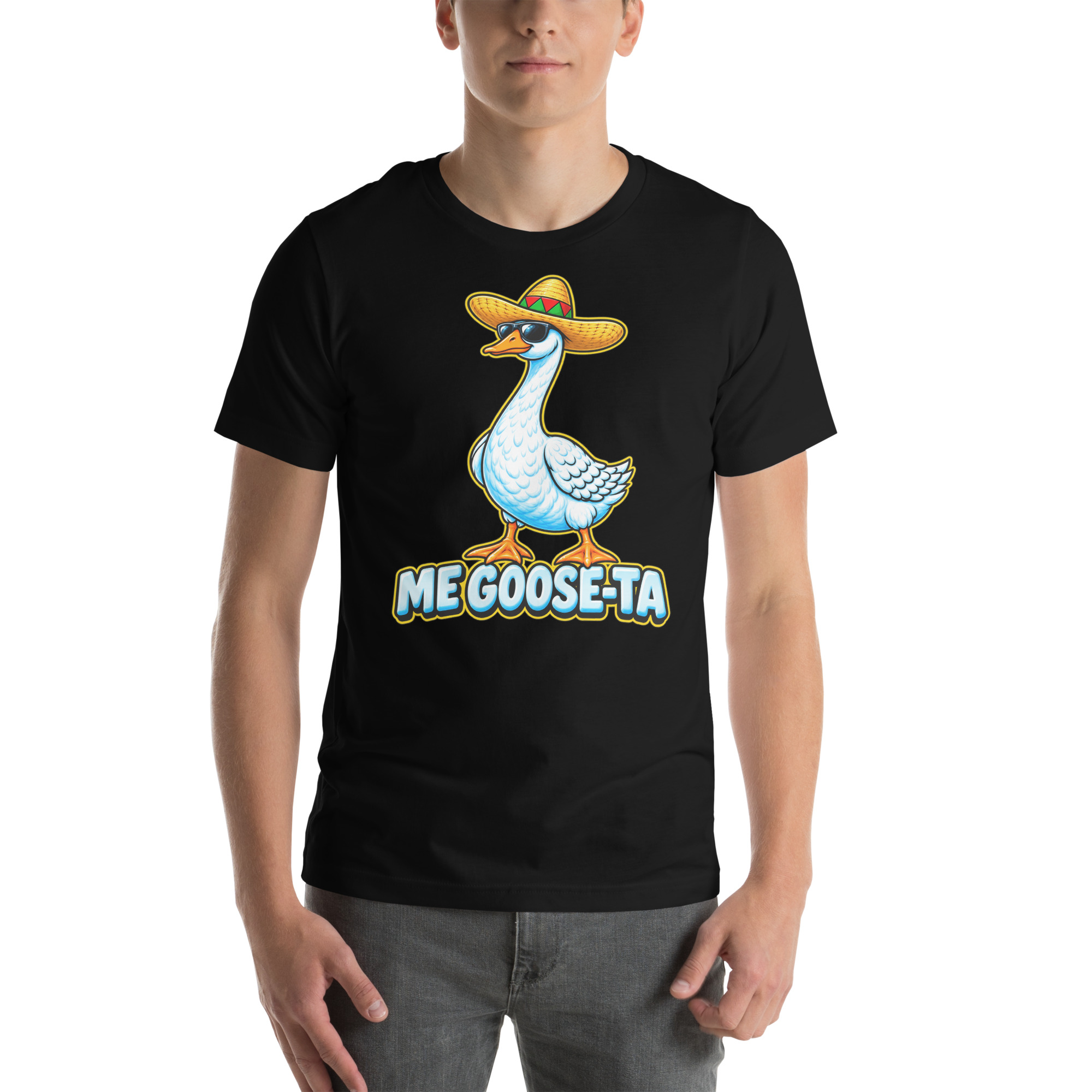 unisex staple t shirt black front 6aa43645d8e93.jpg Me Goose-Ta Funny Mexico vacation goose T-shirt