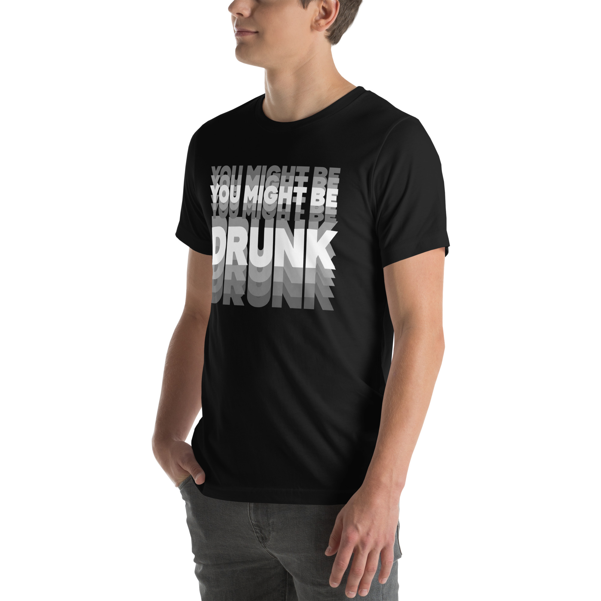 unisex staple t shirt black left front 6aa43b2f90ad7.jpg You Might Be Drunk funny drinking vacation T-shirt